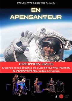 Conférence Concert "En Apesanteur" Col. Philippe Perrin Astronaute & INVENTOR, Titanium Sound Euphone